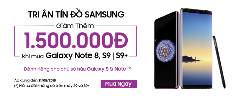 Giảm thêm 1,5 triệu đồng khi mua Galaxy Note8, S9 G960 và S9+ G965